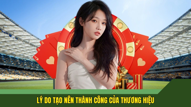 Lý do tạo nên thành công của thương hiệu