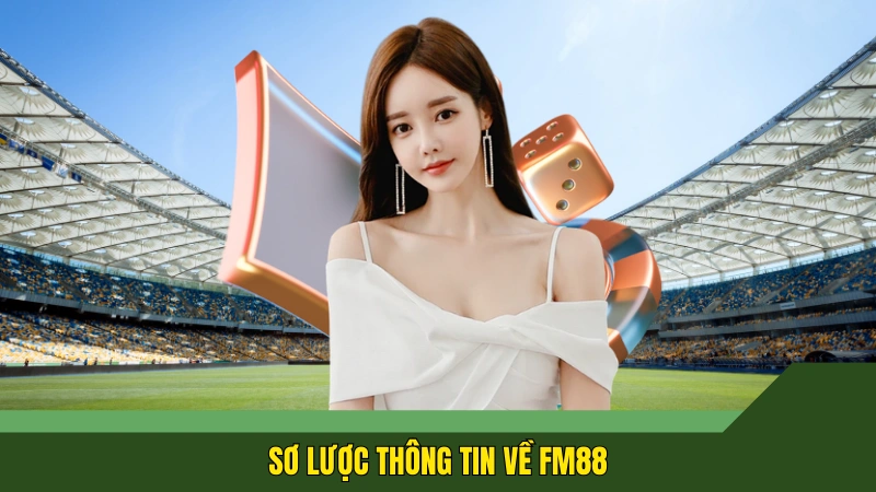 Sơ lược thông tin về FM88