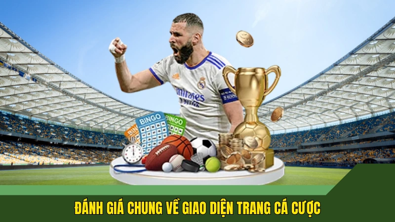 Đánh giá chung về giao diện trang cá cược