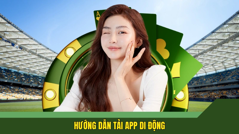 Hướng dẫn tải app di động