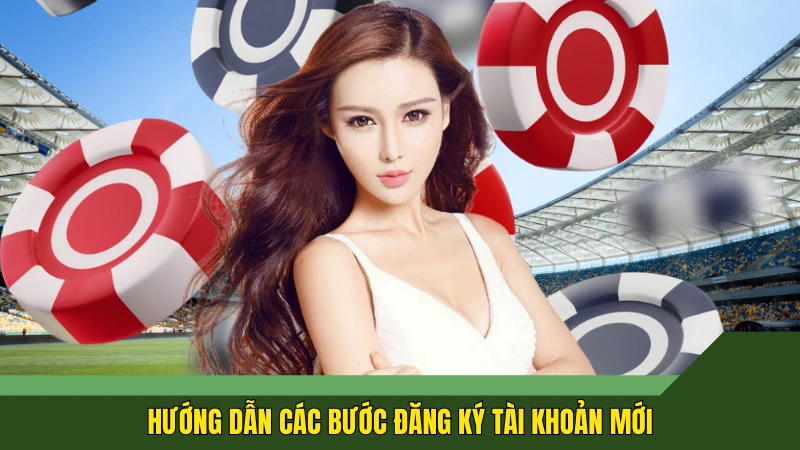 Hướng dẫn các thao tác đăng ký tài khoản mới