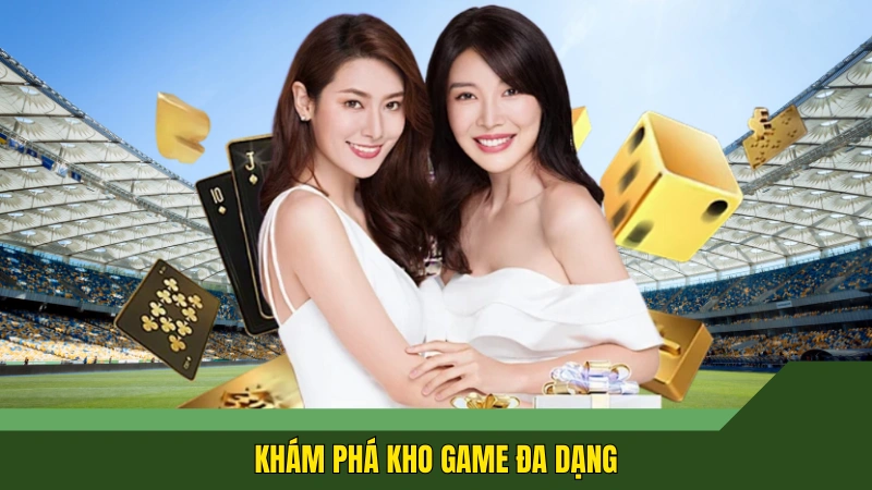 Khám phá kho game đa dạng